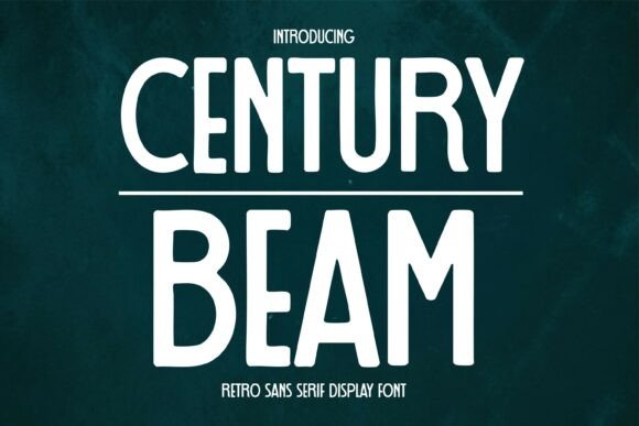 Century Beam: Evaluating a Bold Retro Sans-Serif for Modern Design